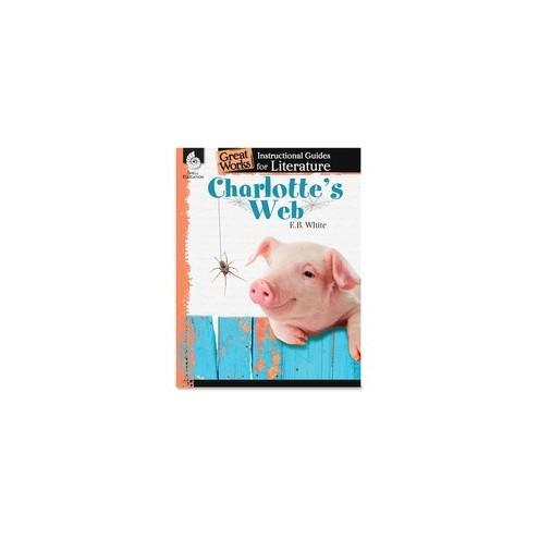 Shell Education Education Charlotte's Web Guide Book Printed Book by E.B. White - Shell Educational Publishing Publication - Book - Grade 3-5