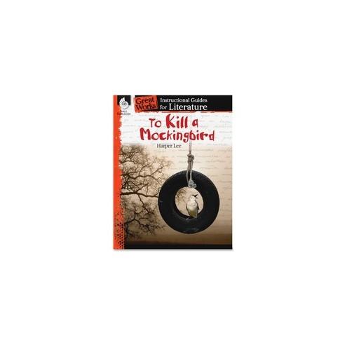 Shell Education To Kill A Mockingbird Guide Book Printed Book by Harper Lee - Shell Educational Publishing Publication - Book - Grade 9-12