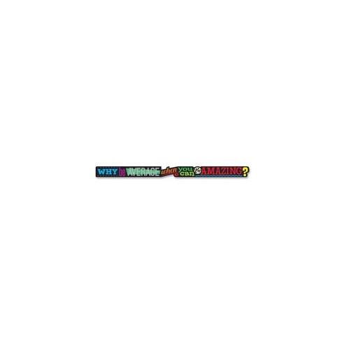 Trend Why Be Average Message Banner - 10 ft Width x 0.1" Height - Multicolor