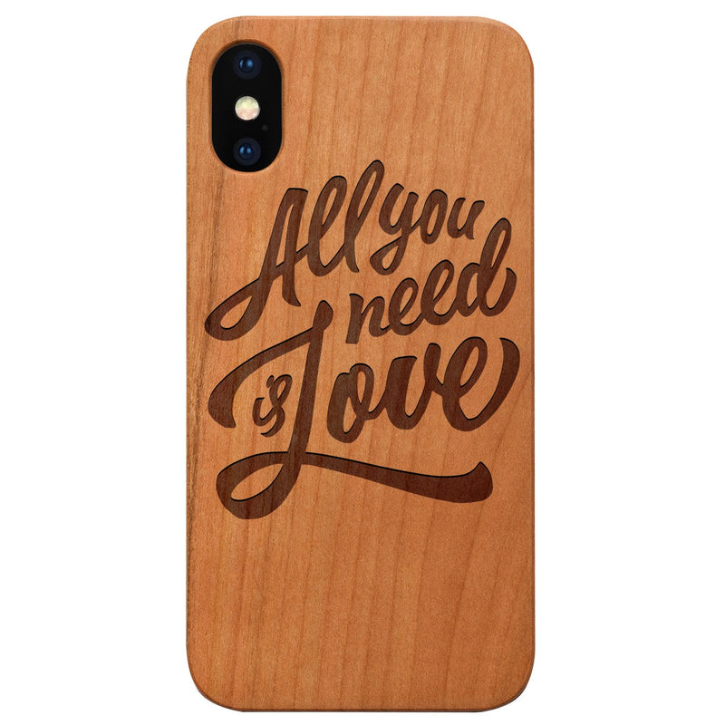  All You Need Is Love - Engraved - Wooden Phone Case - IPhone 13 Models