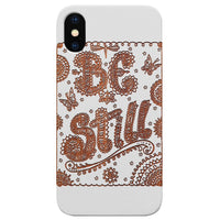 Be Still - Engraved - Wooden Phone Case