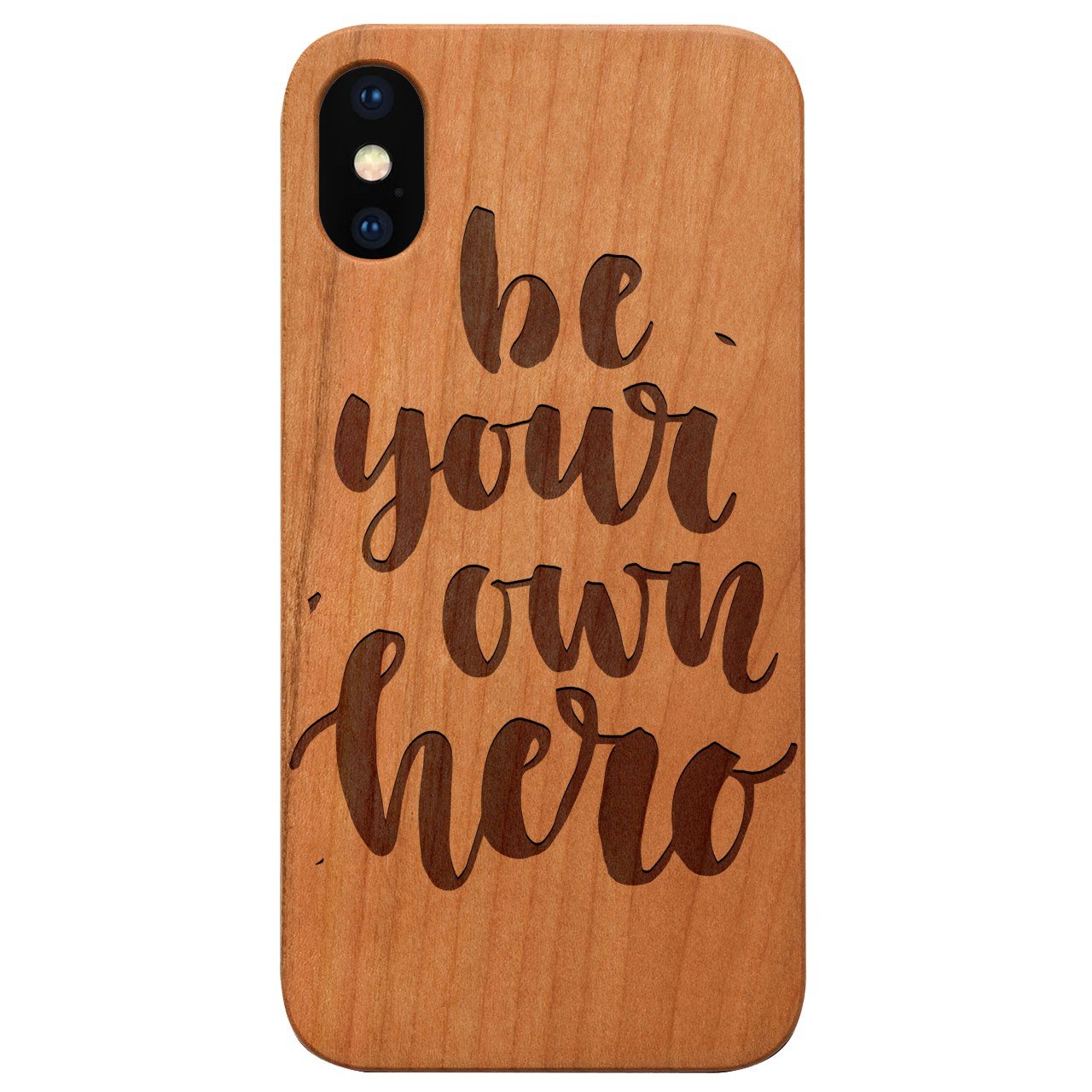 Be Your Own Hero - Engraved - Wooden Phone Case