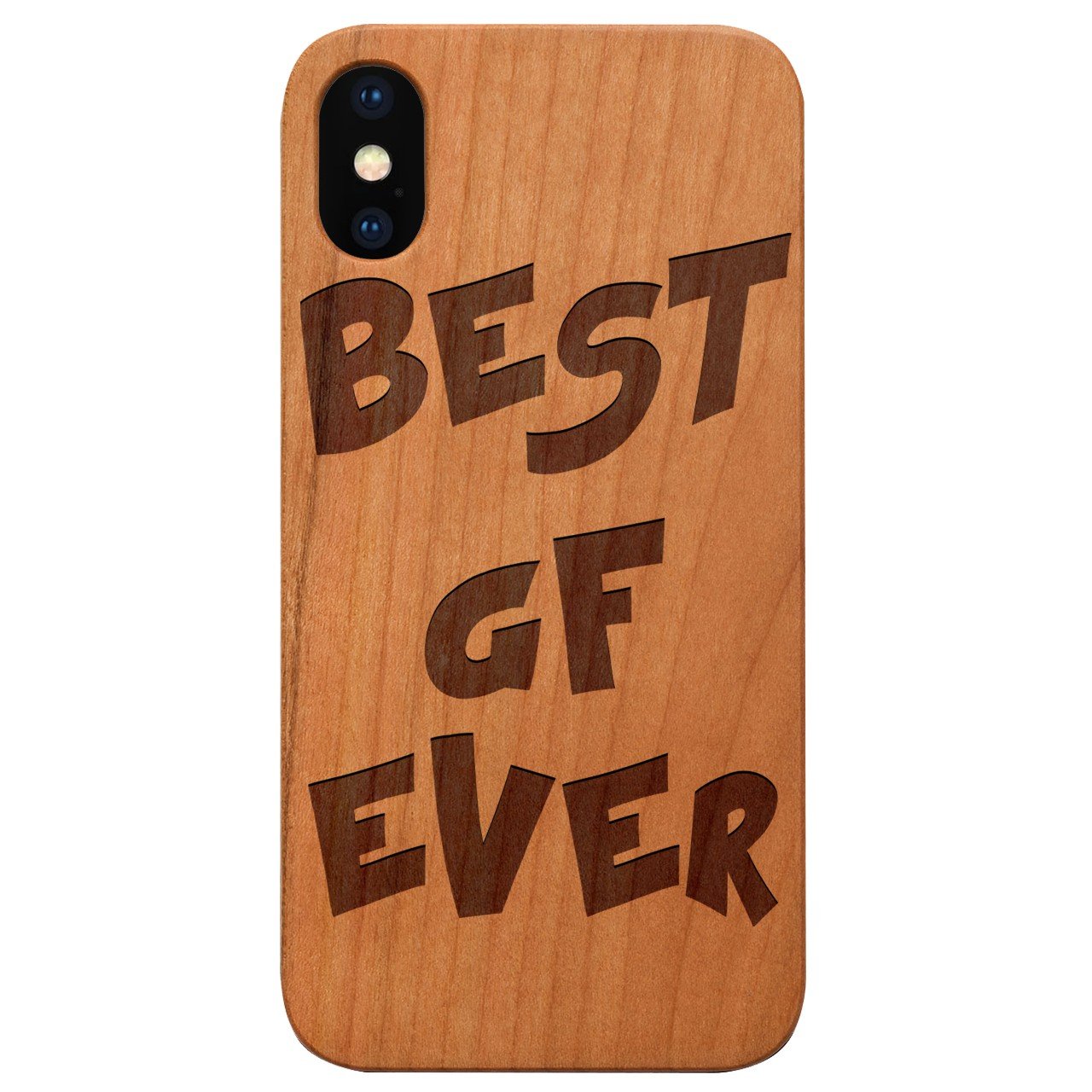 Best Gf Ever - Engraved - Wooden Phone Case