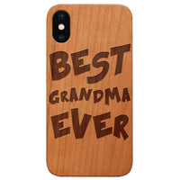 Best Grandma Ever - Engraved - Wooden Phone Case