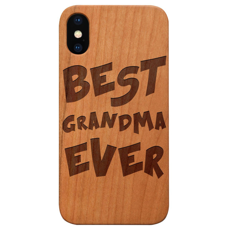 Best Grandma Ever - Engraved - Wooden Phone Case