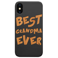 Best Grandma Ever - Engraved - Wooden Phone Case