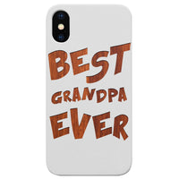 Best Grandpa Ever - Engraved - Wooden Phone Case