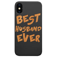 Best Husband Ever - Engraved - Wooden Phone Case