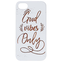 Good Vibes Only - Engraved - Wooden Phone Case