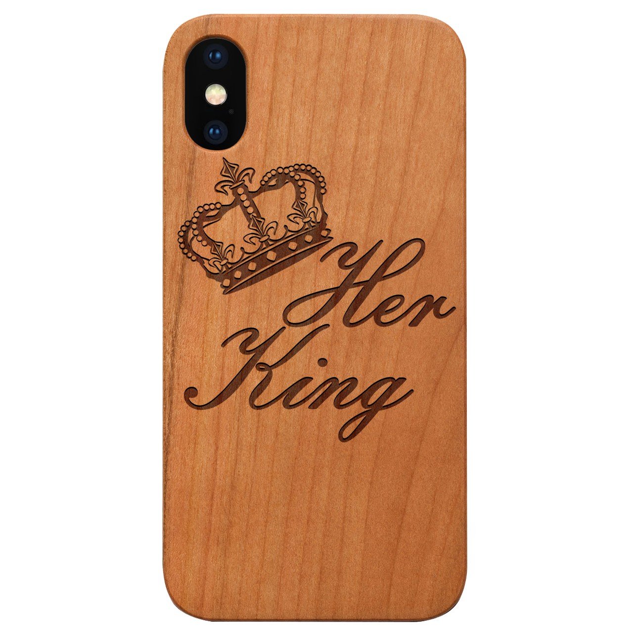 Her King - Engraved - Wooden Phone Case