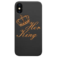 Her King - Engraved - Wooden Phone Case