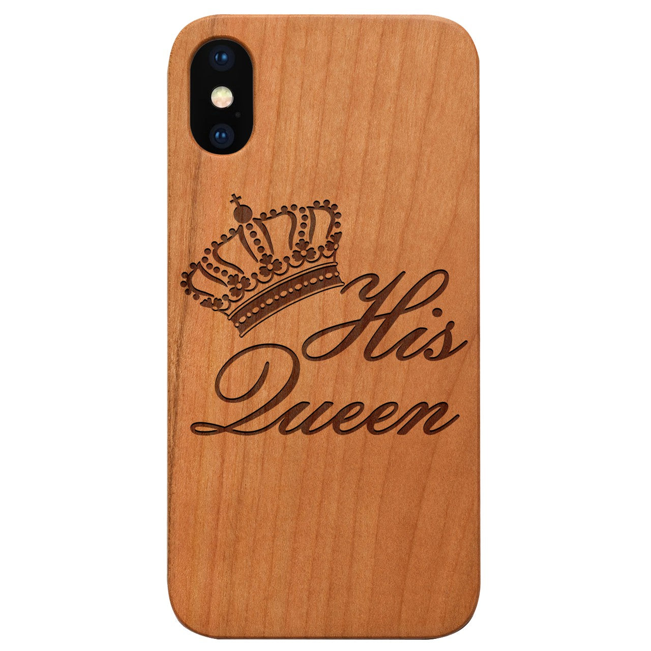  His Queen - Engraved - Wooden Phone Case - IPhone 13 Models